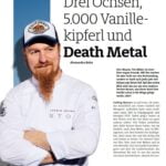 Drei Ochsen, 5.000 Vanillekipferl und Death Metal